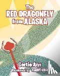 Ann, Gertie - The Red Dragonfly From Alaska