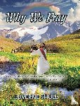 Shull, Luverne - Why We Pray