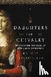 Wilson-Lee, Kelcey - Daughters of Chivalry