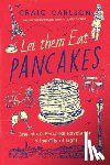 Carlson, Craig - Let Them Eat Pancakes