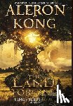 Kong, Aleron - The Land: Forging: A LitRPG Saga