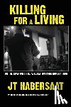 Habersaat, Jt - Killing For A Living