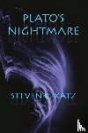 Katz, Steven B. - Plato's Nightmare