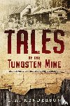 Henderson, G A - Tales of the Tungsten Mine