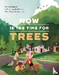 Day Foundation, Arbor, Lambe, Dan, Edwards Forkner, Lorene - Now Is the Time for Trees