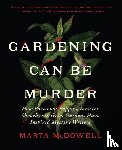 McDowell, Marta - Gardening Can Be Murder