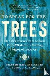 Beresford-Kroeger, Diana - To Speak for the Trees