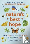 Tallamy, Douglas W. - Nature's Best Hope (Young Readers' Edition): How You Can Save the World in Your Own Yard