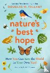 W. Tallamy, Douglas, L. Thomson, Sarah - Nature's Best Hope (Young Readers' Edition)