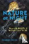 Hood, Charles - Nature at Night