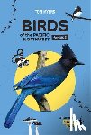 Myers, Tom - Birds of the Pacific Northwest For Kids