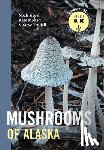 Trudell, Steve, Siegel, Noah, Mohatt, Kate - Mushrooms of Alaska