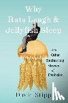 Stipp, David - Why Rats Laugh and Jellyfish Sleep