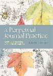 Gastinger, Lara Call - A Perpetual Journal Practice