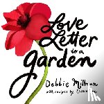Millman, Debbie, Gay, Roxane - Love Letter to a Garden