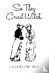 Castonguay, Aimee - So They Cried Witch