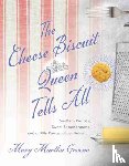 Greene, Mary Martha - The Cheese Biscuit Queen Tells All