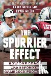 Silvia, Brent, Miller, Kevin - The Spurrier Effect