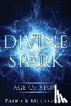 McGorman, Patrick - Divine Spark: Age of Aeon