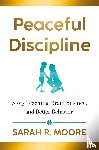Moore, Sarah R - Peaceful Discipline