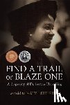 Leibfried, Kate - Find a Trail or Blaze One: A Biography of Dr. Reatha Clark King