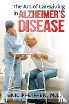 Pfeiffer, MD Eric - The Art of Caregiving in Alzheimer's Disease