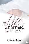 Taylor, Diana - Life Unarmed