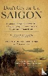 Cook, Major (Retired) Steven E - Don't Cry For Us, Saigon