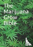 Bergman, Robert - The Marijuana Grow Bible