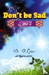 Dr Al-Qarni - Don't Be Sad