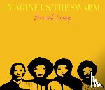 Leung, Muriel - Imagine Us, The Swarm