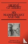 Guibert, Herve - My Manservant and Me