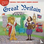 O'Neill, Sean - 50 Things You Didn't Know about Great Britain