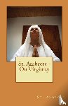 Ambrose, St - On Virginity