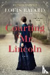 Bayard, Louis - Courting Mr. Lincoln