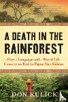 Kulick, Don - A Death in the Rainforest