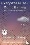 Bump, Gabriel - Everywhere You Don't Belong