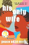 Medie, Peace Adzo - Medie, P: His Only Wife