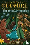 Ritter, William - The Oddmire, Book 2: The Unready Queen
