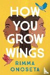 Onoseta, Rimma - How You Grow Wings