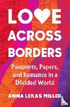 Lekas Miller, Anna - Love Across Borders