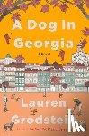 Grodstein, Lauren - A Dog in Georgia