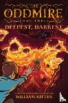 Ritter, William - The Oddmire, Book 3: Deepest, Darkest