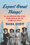 Krefft, Vanda - Expect Great Things!