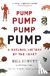 Schutt, Bill - Pump: A Natural History of the Heart