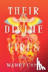 Chen, Wendy - Their Divine Fires