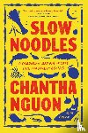 Nguon, Chantha - Slow Noodles