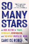de Robertis, Caro - So Many Stars: An Oral History of Trans, Nonbinary, Genderqueer, and Two-Spirit People of Color