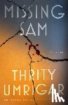 Umrigar, Thrity - Missing Sam