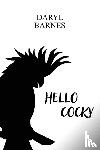 Barnes, Daryl - Hello Cocky